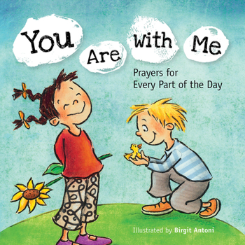 Board book You Are with Me: Prayers for Every Part of the Day Book