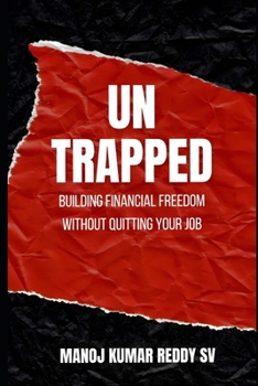 Paperback Untrapped: Building Financial Freedomwithout Quitting Your Job Book