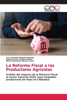Paperback La Reforma Fiscal a los Productores Agrícolas [Spanish] Book