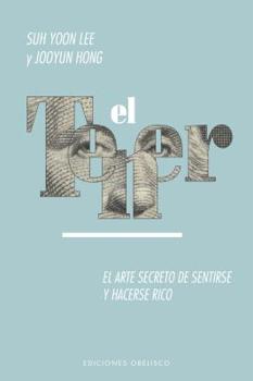 Paperback Tener, El. El Arte Secreto de Sentirse Y Hacerse Rico [Spanish] Book