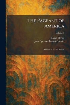 Paperback The Pageant of America: Makers of a New Nation Book
