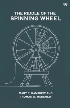 The Riddle Of The Spinning Wheel
