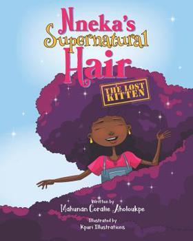 Paperback Nneka's SuperNatural Hair: The Lost Kitten Book