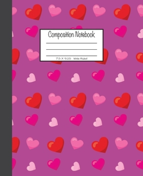 Paperback Composition Notebook: 7.5x9.25, Wide Ruled - Pink and Red Hearts Book