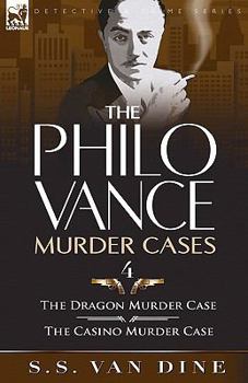 Paperback The Philo Vance Murder Cases: 4-The Dragon Murder Case & the Casino Murder Case Book