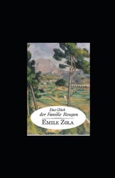 Paperback Das Glück der Familie Rougon (illustriert) [German] Book