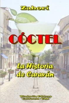 Paperback CÓCTEL - La Historia de Caraván [Spanish] Book