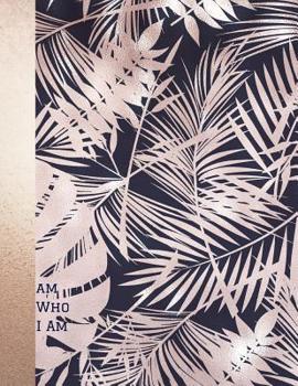 Paperback Am Who I Am: Rose Gold Tropical Palm Leaves Sketchbook Drawing Art Book