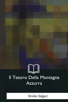 Paperback Il Tesoro Della Montagna Azzurra [Italian] Book