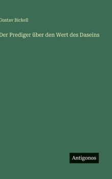 Der Prediger über den Wert des Daseins (German Edition)