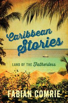 Hardcover Caribbean Stories: Land of the Fatherless Book