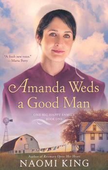 Paperback Amanda Weds a Good Man: One Big Happy Family, Book One Book