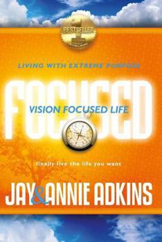 Paperback Vision Focused Life: Living With Extreme Purpose Book