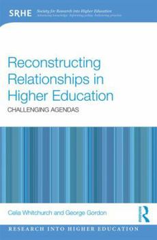 Paperback Reconstructing Relationships in Higher Education: Challenging Agendas Book
