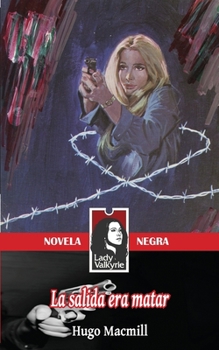 Paperback La salida era matar (Lady Valkyrie Novela Negra) [Spanish] Book
