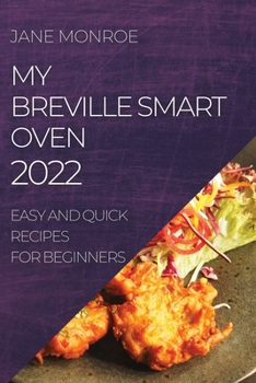 Paperback My Breville Smart Oven 2022: Easy and Quick Recipes for Beginners Book