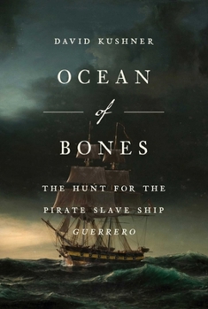 Hardcover Ocean of Bones: The Hunt for the Pirate Slave Ship Guerrero Book