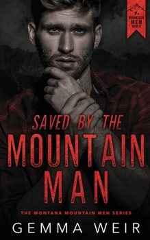 Saved by the Mountain Man - Book #5 of the Montana Mountain Men