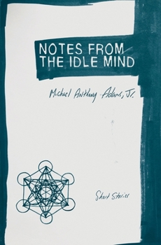 Paperback Notes from the Idle Mind: Short Stories Book