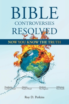 Paperback Bible Controversies Resolved: Now You Know the Truth Book