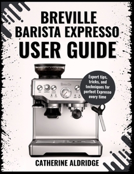 Paperback The Breville Barista Express user guide Book