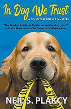 In Dog We Trust Large Print - Book #1 of the Golden Retriever Mystery