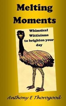 Paperback Melting Moments Whimsical Witticisms to Brighten Your Day Book