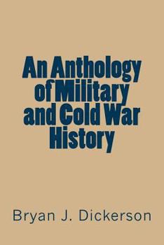 Paperback An Anthology of Military and Cold War History Book