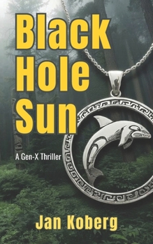 Paperback Black Hole Sun: A Gen-X Thriller Book