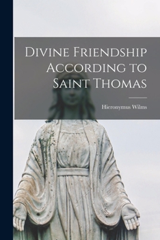 Paperback Divine Friendship According to Saint Thomas Book