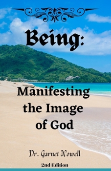 Paperback Being: Manifesting the Image of God Book