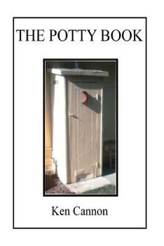 Paperback The Potty Book: Something to Read When You Ain't Got Nuttin' Better to Do Book