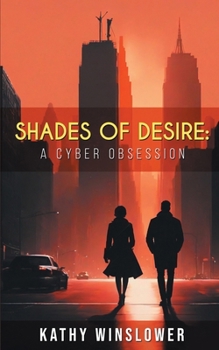 Paperback Shades of Desire: A Cyber Obsession Book
