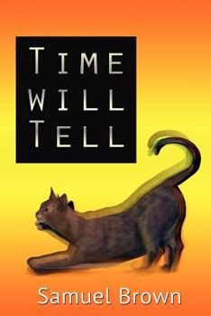 Paperback Time Will Tell Book