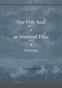 Paperback Our Folk Soul and An Irrational Ethic Book