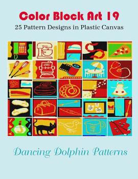Paperback Color Block Art 19: 25 Pattern Designs in Plastic Canvas Book