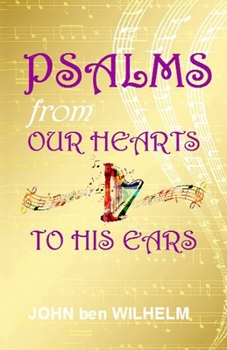 Paperback PSALMS From Our Hearts To HIS Ears Book