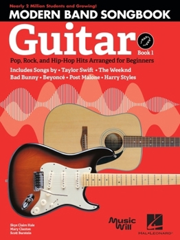 Modern Band Method - Guitar, Songbook 1: Pop, Rock, and Hip-Hop Hits to Supplement the Modern Band Method