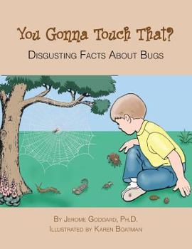 Paperback You Gonna Touch That?: Disgusting Facts About Bugs Book