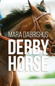 Derby Horse - Book #3 of the Stay the Distance