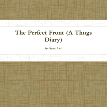 Paperback THE Perfect Front(diary of a thug) Book