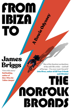 Hardcover From Ibiza to the Norfolk Broads: A Bowie Odyssey Book