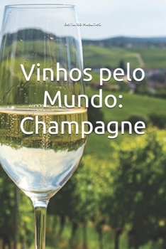Paperback Vinhos pelo Mundo: Champagne [Portuguese] Book