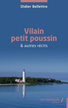 Paperback Vilain petit poussin: & autres récits [French] Book