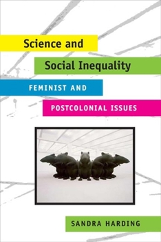Paperback Science and Social Inequality: Feminist and Postcolonial Issues Book
