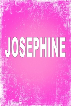 Paperback Josephine: 100 Pages 6 X 9 Personalized Name on Journal Notebook Book