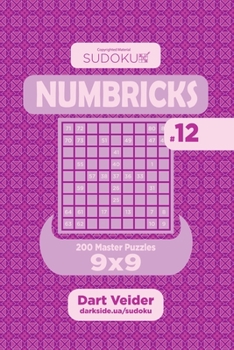 Paperback Sudoku Numbricks - 200 Master Puzzles 9x9 (Volume 12) Book