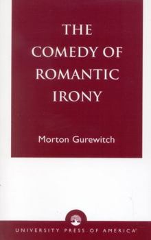 Paperback The Comedy of Romantic Irony Book