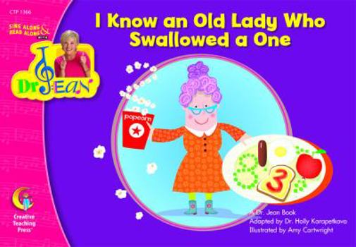 Paperback I Know an Old Lady Who Swallowed a One , Sing Along & Read Along with Dr. Jean Book