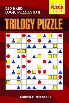 Paperback Trilogy Puzzle: 250 Hard Logic Puzzles 11x11 Book